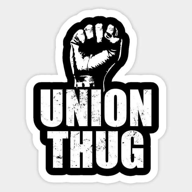 Union Thug Sticker by The Sarah Gibs